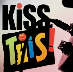 Kiss This!
